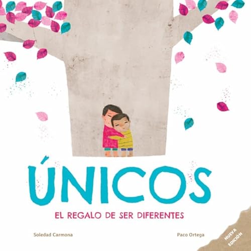 Únicos. El regalo de ser diferentes