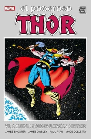 EL PODEROSO THOR: YO, A QUIEN LOS DIOSES QUERRÍAN DESTRUIR