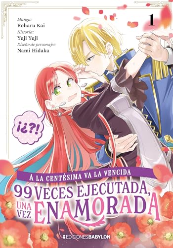 A LA CENTÉSIMA VA LA VENCIDA: 99 VECES EJECUTADA, UNA VEZ ENAMORADA 01