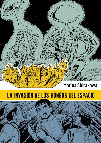 LA INVASION DE LOS HONGOS DEL ESPACIO