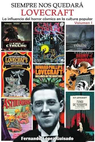 SIEMPRE NOS QUEDARÁ LOVECRAFT. LA INFLUENCIA DEL HORROR CÓSMICO EN LA CULTURA PO