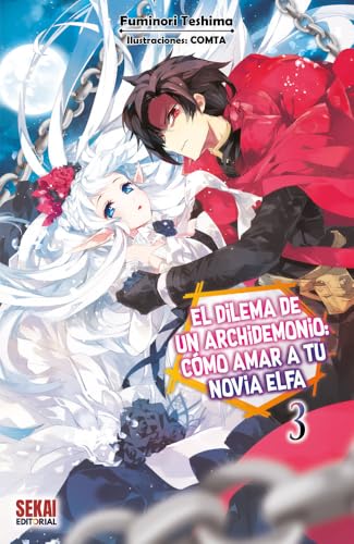 El dilema de un archidemonio: cómo amar a tu novia elfa Vol. 3