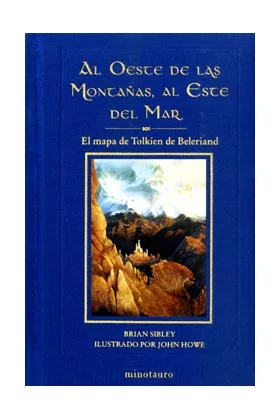 EL MAPA DE BELERIAND. AL OESTE DE LAS MONTAÑAS AL ESTE DEL MAR