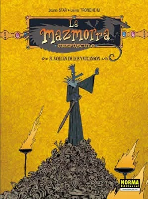 LA MAZMORRA CREPUSCULO 102. El volcan de los Vaucason (Sfar y Trondheim)
