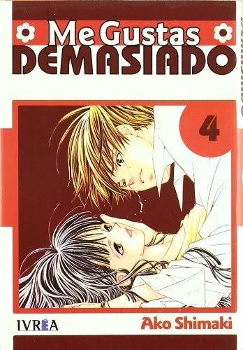 ME GUSTAS DEMASIADO 04  (ULTIMO NUMERO)