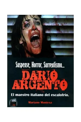 DARIO ARGENTO. EL MAESTRO ITALIANO DEL ESCALOFRIO