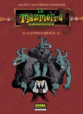 LA MAZMORRA AMANECER -97. La juventud que se va (Sfar, Trondheim y Blain)