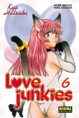 LOVE JUNKIES 6 (Kyo Hatsuki)