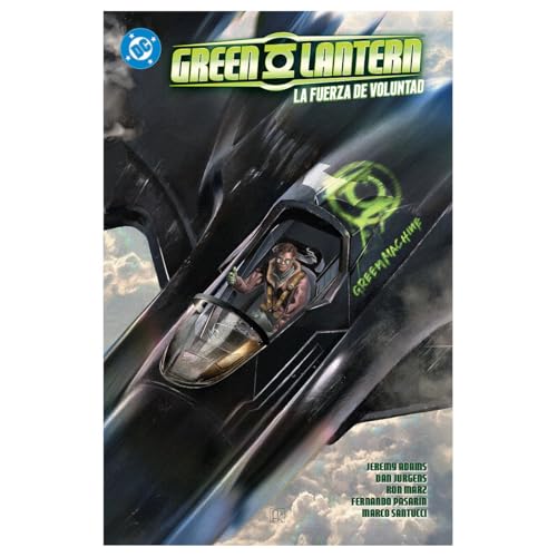 DC PREMIERE. AMANECER DE DC. GREEN LANTERN 03. LA FUERZA DE LA VOLUNTAD