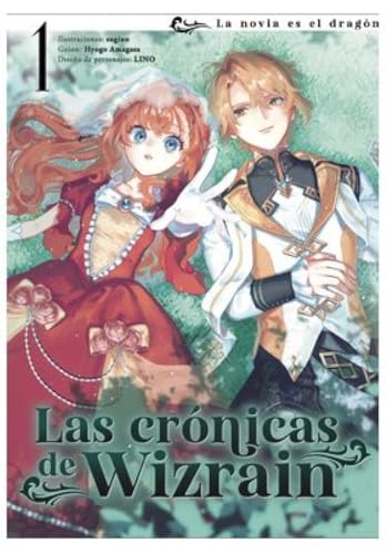 LAS CRÓNICAS DE WIZRAIN 01: LA NOVIA DEL DRAGÓN