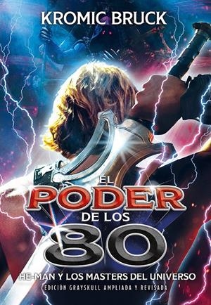 EL PODER DE LOS 80 - He-Man y los Masters del Universo - Edición ampliada y actualizada