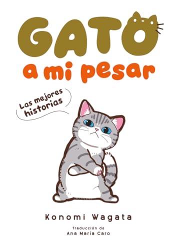 Gato a mi pesar -Las mejores historias-