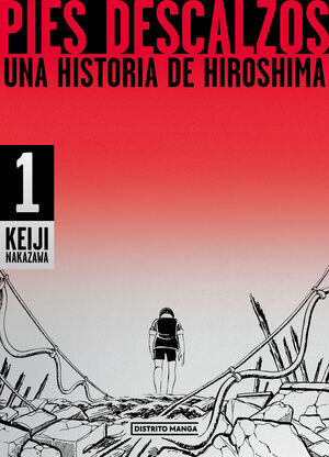 PIES DESCALZOS # 01 UNA HISTORIA DE HIROSHIMA