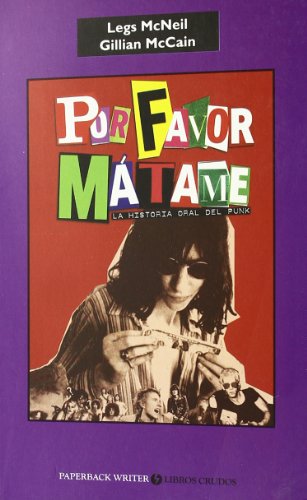 POR FAVOR MATAME. LA HISTORIA ORAL DEL PUNK