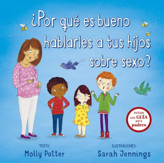 POR QUE ES BUENO HABLARLES A TUS HIJOS SOBRE SEXO