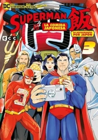 Superman vs. La comida japonesa: De restaurantes por Japón núm. 3 de 3
