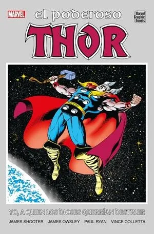 EL PODEROSO THOR: YO, A QUIEN LOS DIOSES QUERRÍAN DESTRUIR