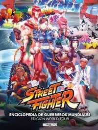 STREET FIGHTER: ENCICLOPEDIA DE GUERREROS MUNDIALES