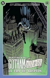 GOTHAM A LUZ DE GAS: LA ERA DE KRYPTON