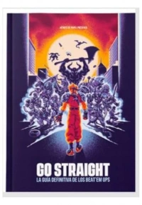 GO STRAIGHT. LA GUIA DEFINITIVA DE LOS BEAT EM UPS