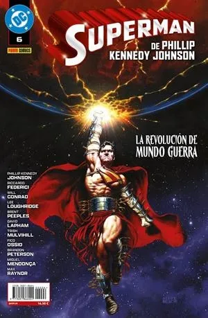 SUPERMAN DE PHILLIP KENNEDY JOHNSON 06: LA REVOLUCION DE MUNDO GUERRA