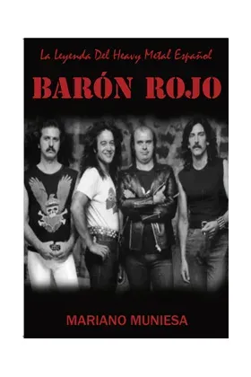 BARON ROJO. LA LEYENDA DEL HEAVY METAL ESPAÑOL