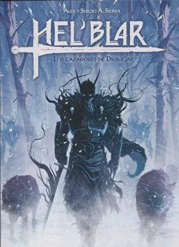 Hel Blar 01. Los Cazadores de Draugar (2A Edicion)