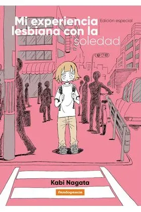 MI EXPERIENCIA LESBIANA CON LA SOLEDAD - EDICION ESPECIAL