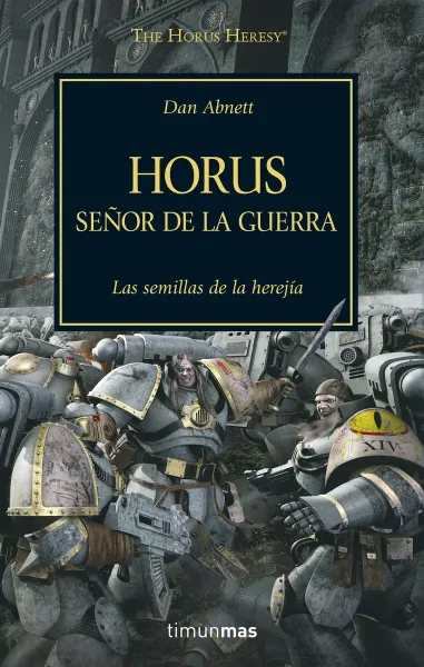 HORUS, SEÑOR DE LA GUERRA - LAS SEMILLAS DE LA HEREJIA