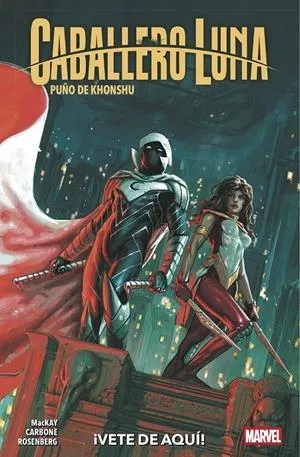 CABALLERO LUNA: PUÑO DE KHONSHU 03. ¡VETE DE AQUI!