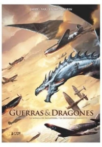 GUERRAS Y DRAGONES 01: LA BATALLA DE INGLATERRA / LA ESCUADRILLA LAFAYETTE