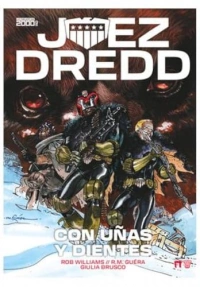 JUEZ DREDD: CON UÑAS Y DIENTES